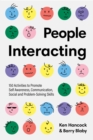 Image for People Interacting: 150 Activities to Promote Self Awareness, Communication, Social and Problem-Solving Skills