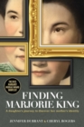 Image for Finding Marjorie King: A Daughter&#39;s Journey to Discover Her Mother&#39;s Identity