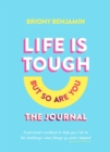 Image for Life Is Tough (But So Are You) Journal