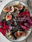 Image for A Plant-Based Farmhouse : Wholefood recipes from my house on the hill