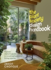 Image for The Plant Society Design Handbook : A plant stylist&#39;s guide to creating beautiful living spaces