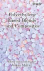 Image for Polyethylene Based Blends and Composites