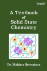 Image for A Textbook of Solid State Chemistry