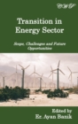 Image for Transition in Energy Sector : Scope, Challenges and Future Opportunities