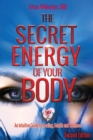 Image for The Secret Energy of Your Body : An Intuitive Guide to Healing, Health and Wellness, 2nd Edition