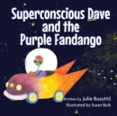 Image for Superconscious Dave and the Purple Fandango