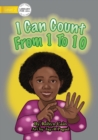Image for I Can Count From 1 To 10