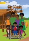 Image for My Magic Wheelchair