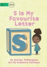 Image for S is My Favourite Letter