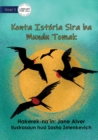 Image for Telling Stories To The Whole Wide World - Konta Istoria Sira ba Mundu Tomak