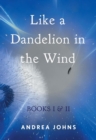 Image for Like a Dandelion in the Wind