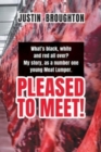 Image for What&#39;s black, white and red all over? My story, as a number one young Meat Lumper. Pleased to Meet!