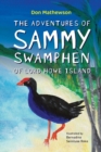 Image for The Adventures of Sammy Swamphen of Lord Howe Island