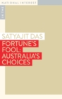 Image for Fortune&#39;s fool  : Australia&#39;s choices