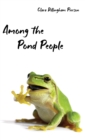 Image for Among the Pond People