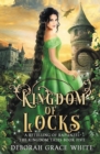 Image for Kingdom of Locks : A Retelling of Rapunzel