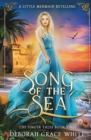 Image for Song of the Sea : A Little Mermaid Retelling