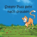 Image for Sneaky Puss Goes Outside (German)