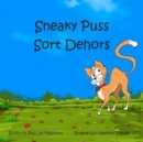 Image for Sneaky Puss Goes Outside (French)