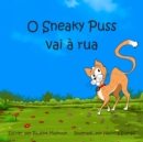 Image for Sneaky Puss Goes Outside (Portuguese)