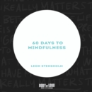 Image for 60 Days to Mindfulness : 60 Day Journal