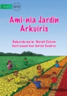 Image for Our Rainbow Garden - Ami-nia Jardin Arkuiris