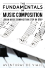 Image for The Fundamentals of Music Composition