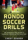Image for Rondo Soccer Drills : 100+ Rondo Soccer Skills and Drills to Escalate Your Individual and Team Soccer Game