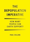 Image for The Depopulation Imperative : How Many People Can Earth Support?