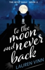 Image for to the moon and never back