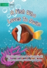 Image for A Fish Who Loves To Swim