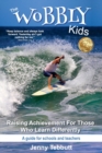 Image for The Wobbly Kids : Raising Achievement For Those Who Learn Differently