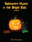 Image for Halloween Mazes for Bright Kids 8-12