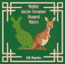 Image for Mighty Aussie Creature Shaped Mazes