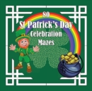 Image for St Patrick&#39;s Day Celebration Mazes