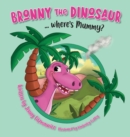 Image for Bronny the Dinosaur ...Where&#39;s Mummy?