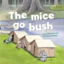 Image for The Mice Go Bush