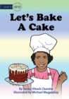 Image for Let&#39;s Bake A Cake