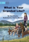 Image for What Is Your Grandad Like?