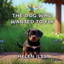 Image for The Dog Who Wanted to Fly