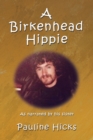 Image for A Birkenhead Hippie : Walter Hicks