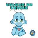 Image for Colour Me Squish