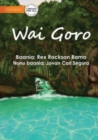 Image for Clean Water - Wai Goro