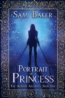 Image for Portrait of a Princess : The Arbour Archives: Book One