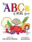 Image for The ABCs of Real Food