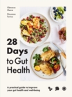 Image for 28 days to gut health  : a practical guide to improve your gut health and well-being