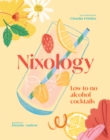 Image for Nixology : Low-to-no alcohol cocktails