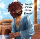 Image for Nero&#39;s Pirate (Nerosi Khorsani): The Legend of Anicetus (Aniketis Paramiti)