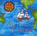 Image for The Frederick Escape (Dar Frederick se Gorn) : The Legend of James Porter