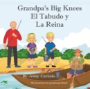 Image for Grandpa&#39;s Big Knees (El Tabudo y La Reina) : The Fishy Tale of El Tabudo